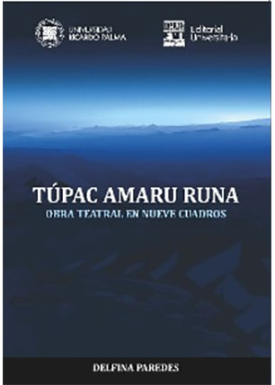 Túpac Amaru Runa. Obra teatral en nueve cuadros