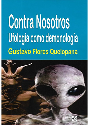 Contra nosotros. Ufología como demonología