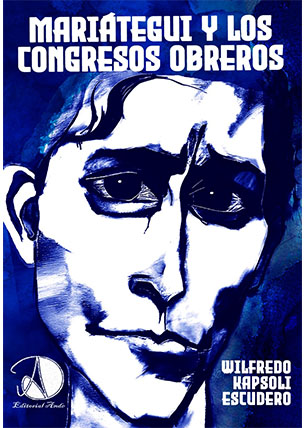 Mariátegui y los congresos obreros