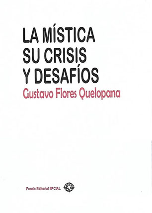La mística, su crisis y desafíos La mística, su crisis y desafíos