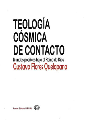 Teología cósmica de contacto. Mundos posibles bajo el Reino de Dios