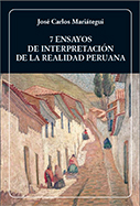 7 ensayos de interpretación de la realidad peruana