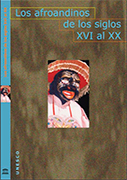 Los afroandinos de los siglos XVI al XX