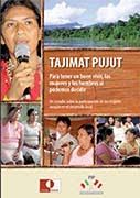 Tajimat Pujut  - Estudio sobre la participación de la mujer awajún en el desarrollo local