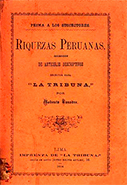 Riquezas peruanas. Lima: Imprenta de 