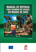 Manual de defensa para usuarios del bosque en Madre de Dios