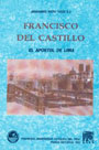 Francisco del Castillo. El apóstol de Lima