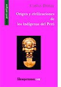 Origen y civilizaciones de los indígenas del Perú