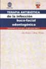 Terapia Antibiótica de la Infección Buco-Facial Odontogénica