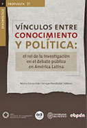 Vínculos entre conocimiento y política: el rol de la investigación en el debate público 