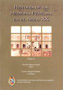 Historia de la medicina peruana en el siglo XX. Tomos I y II