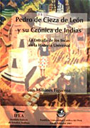 Pedro Cieza de León y su Crónica de Indias. La entrada de los Incas en la historia universal