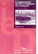 La independencia en el Perú y el fantasma de la revolución