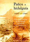Paños e hidalguía. Encomenderos y sociedad colonial en Huanuco 1540-1640