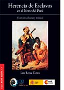Herencia de esclavos en el norte del Perú. (Cantares, danzas y música) 