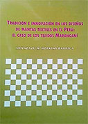 Tradición e innovación en los diseños de mantas textiles en el Peru: El caso de los tejidos Maranganí