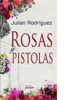 Rosas y pistolas