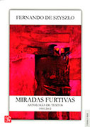 Miradas furtivas. Antología de textos 1955-2012