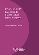 Casa, cuerpo. La poesía de Blanca Varela frente al espejo