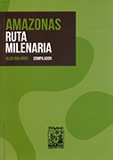 Amazonas: Ruta milenaria