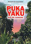 Puka Yaku. Ríos de sangre