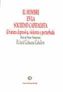 El hombre en la sociedad capitalista: Criatura depresiva, violenta y  perturbada