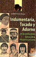 Indumentaria, Tocado y Adorno en las poblaciones nativas de la Amazonía peruana