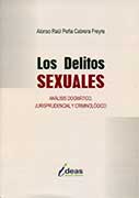 Los delitos sexuales. Análisis dogmático  jurisprudencia y criminológico