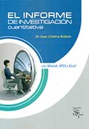 El informe de investigación cuantitativa. Con Minitab, SPSS y Excel