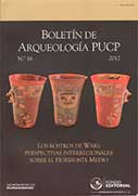 Boletín de arqueología PUCP N° 16. Los rostros de Wari: Perspectivas interregionales sobre el Horizonte Medio