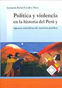 Política y violencia en la historia del Perú y algunas anécdotas de nuestros pueblos