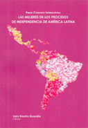 Las mujeres en los procesos de Independencia de América Latina. Primer Congreso Internacional