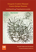 Gregorio Condori Mamani - Asunta Quispe Huamán. Autobiografía - Noqaykuq Kawsayniyku