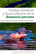 Cambio climático y fauna silvestre en la Amazonía peruana