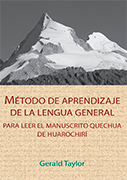 Método de aprendizaje de la lengua general. Para leer el manuscrito quechua de Huarochirí