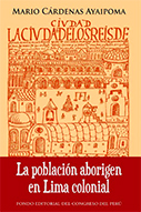 La población aborigen en Lima colonial