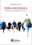 Teoría sociológica. Enfoques diversos, fundamentos comunes