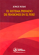 El sistema privado de pensiones en el Perú