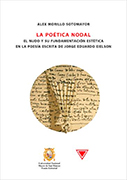 La poética nodal. El nudo y su fundamentación estética en la poesía escrita de Jorge Eduardo Eielson