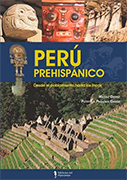 Perú Prehispánico, desde el poblamiento hasta los incas