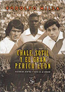 Chale, Sotil y el gran Perico León. Historias dentro y fuera de la cancha