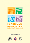 La dinámica periodística. Perspectiva, contexto, método y técnicas