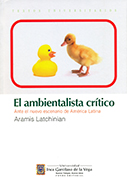 El ambientalista crítico ante el nuevo escenario de América Latina