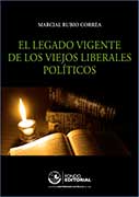 El legado vigente de los viejos liberales políticos