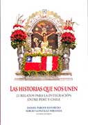 Historias que nos unen. 21 relatos para la integración entre Perú y Chile