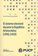 El sistema electoral durante la República Aristocrática (1895-1919)
