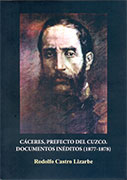 Cáceres, prefecto del Cuzco. Documentos inéditos (1877-1878)