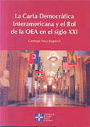 La Carta Democrática Interamericana y el Rol de la OEA en el siglo XXI