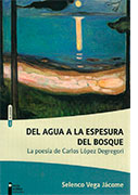 Del agua a la espesura del bosque: La poesía de Carlos López Degregori