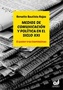 Medios de comunicación y política en el Siglo XXI. El poder tras bambalinas